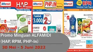 Promo Mingguan Alfamidi 30 Mei - 5 juni 2022 | Promo Alfamidi | HAP | RPM | PHP-In