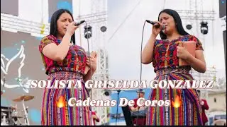 🕊️SOLISTA GRISELDA GONZALEZ🕊️Y LA🎺🎷BANDA TRANSFIGURACI&Oacute;N🎺🎷🔥CADENAS DE COROS🔥