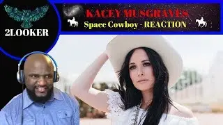Kacey Musgraves- Space Cowboy- 2Looker Reaction
