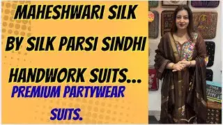 27/12/25@8699943379.MAHESHWARI SILK BY SILK SINDHI PARSI HANDWORK EXCLUSIVE PARTYWEAR SUITS.Book now