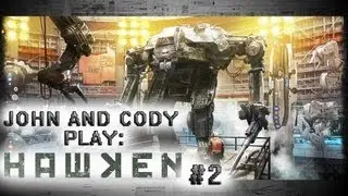 Hawken: GIMMIE DAT 1v5, with John and Cody, #2
