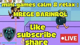 chav kh gaming live stream mini games calm & relax 14 like Subscribe share comments on video chat