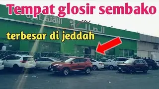 GLOSIR SEMBAKO TERBESAR DI JEDDAH