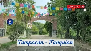 TAMPACÁN - TANQUIÁN DE ESCOBEDO,  (Primera parte)