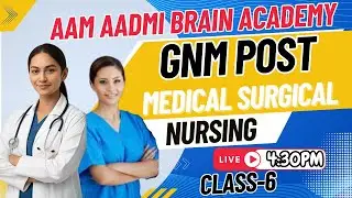 GNM Post | CLASS-6 |MCQ'S CLASS | GNM ALL CLASSES|Aam Aadmi Brain Academy|Live 4:30 Pm
