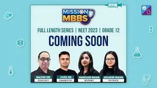 Mission MBBS - Full Length Series for NEET Aspirants | NEET 2023 Preparation