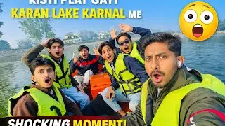 Kisti Plat Gayi Karan Lake Karnal main😲😲