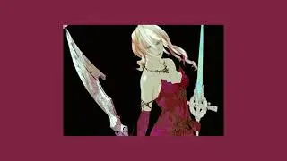 Lightning Returns: Final Fantasy XIII - Nova Chrysalia (Slowed + Reverb)