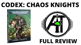 Codex Chaos Knights for Warhammer 40K 10th Edition &ndash; Full Rules Review