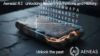 Aeneas  AI for Unlocking Ancient Inscriptions and History  | AI new Podcast