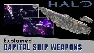 Halo: All Capital Ship Weapon Types Explained with New Warfleet Info! Halo Lore