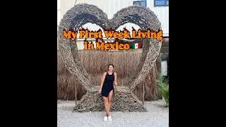 I Moved to Tulum, Mexico 🇲🇽 | My First Week Living Abroad (What It&rsquo;s Really Like)