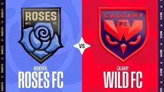 Montr&eacute;al Roses FC vs Calgary Wild FC - Northern Super League | September 27 2025 | Full Match