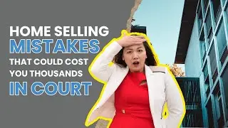 Home selling MISTAKES that could cost you THOUSANDS in court