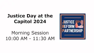 2024 Justice Day - Morning Session