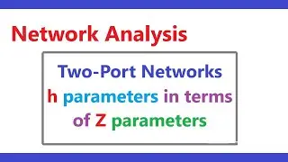 #Express h parameters in terms of z parameters