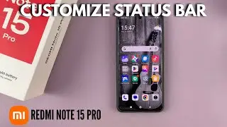 Как настроить строку состояния на Redmi Note 15 Pro
