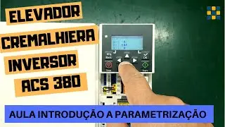 ELEVADOR CREMALHEIRA como parametrizar o inversor de frequ&ecirc;ncia ACS 380