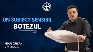 Mihai Crișan | Un subiect sensibil  botezul | 07-12-2025 | Biserica Sfânta Treime Paris 