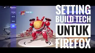 Tips Setting Build Tech Mecha Fire Fox nih Cuy SUPER MECHA CHAMPION