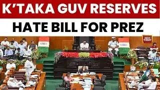 K'taka Hate Speech Bill | Governor Thawar Chand Gehlot Withholds Assent To Karnataka Hate Bill