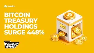 Crypto News: Bitcoin Treasury Holdings Surge, Solana Users Drop 7x & More | WazirX