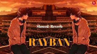 Rayban Punjabi song | Slowed Reverb | Instagram Trending Reel and