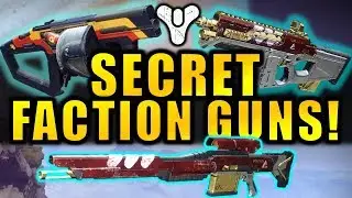 Destiny 2: SECRET FACTION GUNS! New Dead Orbit, FWC, & New Monarchy Weapons!