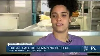 We're Open Green Country: Cafe Ol&eacute; Staying Positive During Pandemic