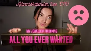MY JEWELLERY UNBOXING ADVENTSKALENDER... GEMENGDE GEVOELENS.........