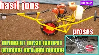 cara merubah mesin rumput gendong menjadi dorong