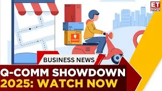 Quick Commerce Takes Over 2025: Billion-Dollar Battles & E-Commerce Giants | Business News | ET Now