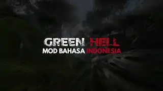 Green Hell Mod Subtitle Bahasa Indonesia | PS4