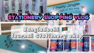 4K Vlog | Stationery Shopping at Pretty Jingle | First Journal Stationery Shop in Bangladesh🇧🇩
