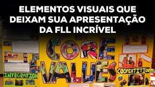 ELEMENTOS VISUAIS QUE DEIXAM SUA APRESENTA&Ccedil;&Atilde;O DA FLL INCR&Iacute;VEL | FIRST LEGO LEAGUE | FLL BRASIL