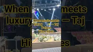 Taj Palace Hisar Live Show | Full Luxury Vibes & Music Beats#shorts #hisar #indianparty