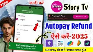Story TV Se Refund Kaise Le? | Story TV Se Paise Wapas Kaise Kare | Autopay Cancel Guide