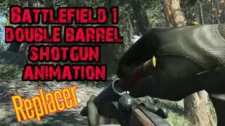 Battlefield 1 double barrel shotgun animation - Fallout 4 mods