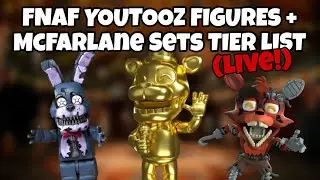 RANKING EVERY FNAF YOUTOOZ FIGURE AND MCFARLANE SET (LIVE)