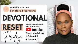 Devotional Reset &bull; Nourish & Thrive Live | Friday, January 30th