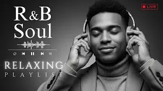 Late Night Chill R&B Soul Playlist for Emotional Calm and Stress-Free Relaxation