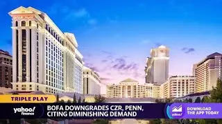 Bank of America downgrades Caesars, Penn Entertainment on fallen demand
