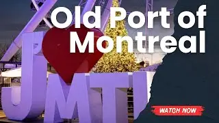 Old Port of Montreal - Walkthrough 