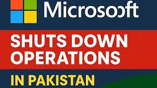 6 July 2025 Microsoft Shuts Down Operations in Pakistan After 25 Years | Shocking Exit! 🇵🇰💻