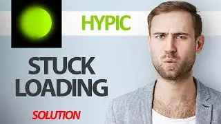 How To Fix Hypic App Stuck Loading Problem | Step By Step