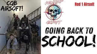 Red1 Airsoft CQB - Going Back To School!
