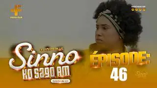 SERIE - SINNO KO SAGO AM - SAISON 1 - EPISODE 46
