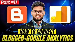 Part 11: 📊 How to Add Website in Google Analytics 🚀 | Website Ko Google Analytics Me Kaise Add Kare?