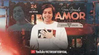 VICTOR SANTOS - SEU GRANDE AMOR (CLIPE OFICIAL) #seugrandeamor #victorsantos #LOUROSANTOS