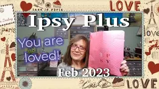 Ipsy Plus ~ You are Loved ~ Does Ipsy send out 